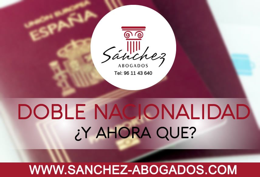 Doble nacionalidad y ahora que