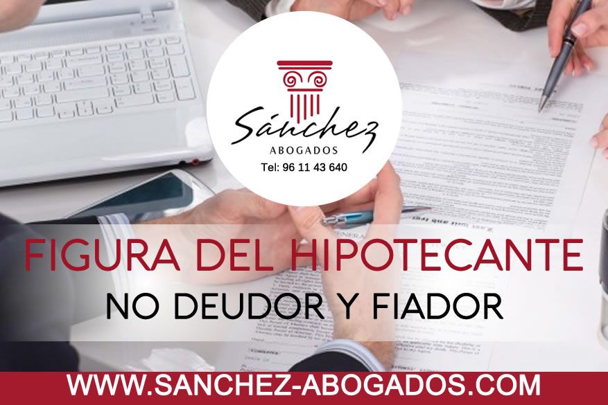 FIGURA DEL HIPOTECANTE NO DEUDOR Y FIADOR
