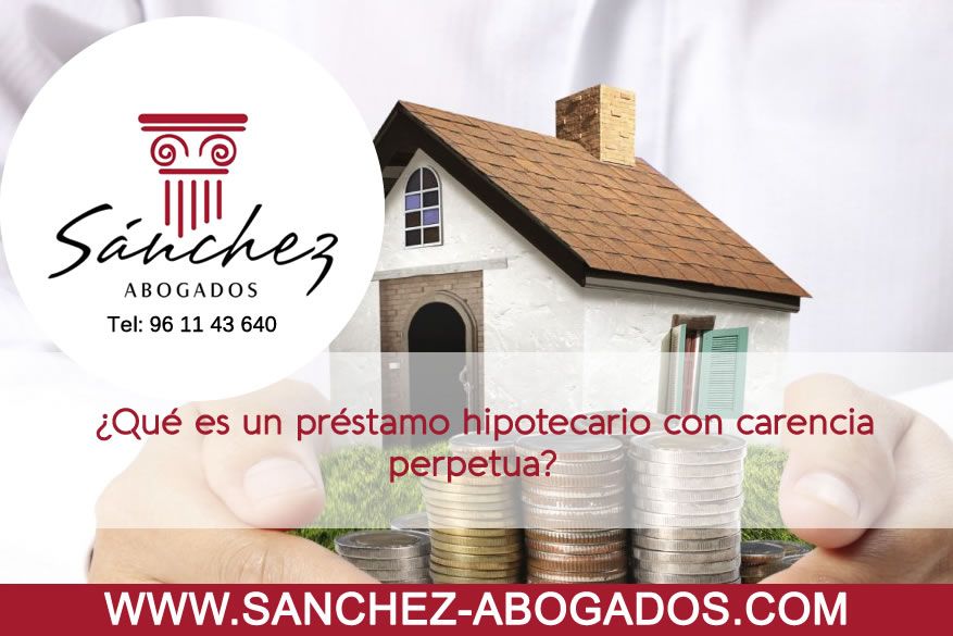 prestamo hipotecario con carencia perpetua