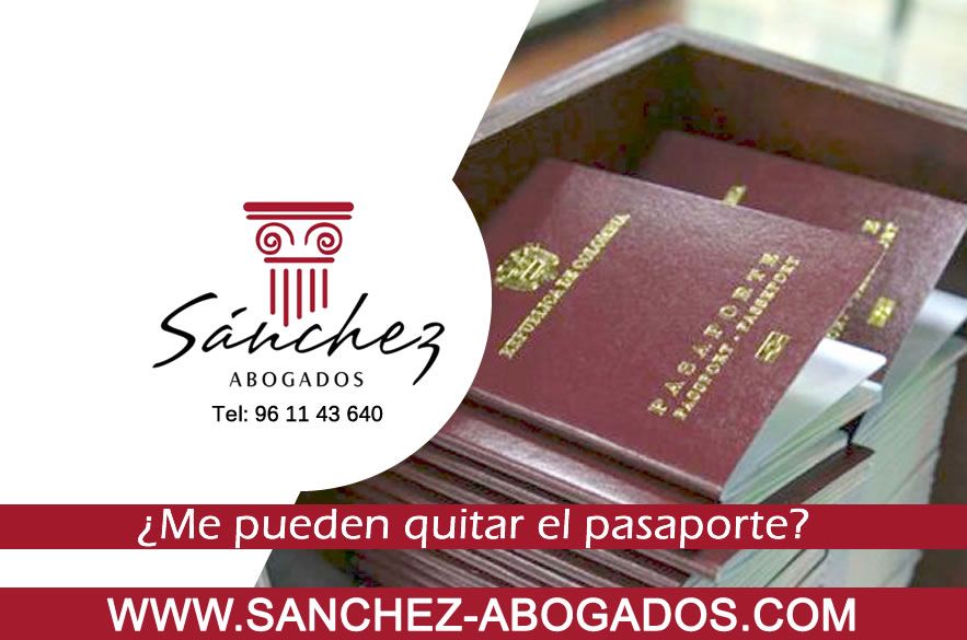 Extranjeria me pueden quitar el pasaporte