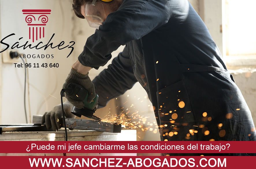 Puede mi jefe cambiarme las condiciones del trabajo