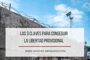tres claves libertad provisional